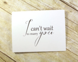 ... can't wait to marry you, Wedding Gift Card, Calligraphy Stationary