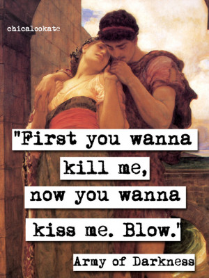 Army of Darkness Kiss Me Movie Quote Print (p281)