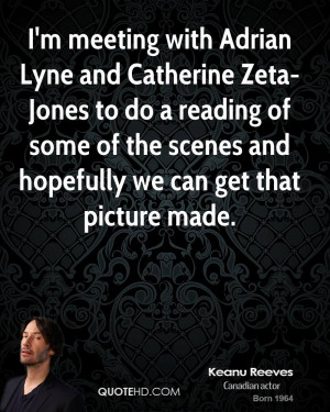 meeting with Adrian Lyne and Catherine Zeta- Jones to do a reading ...