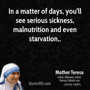 In a matter of days, you'll see serious sickness, malnutrition and ...