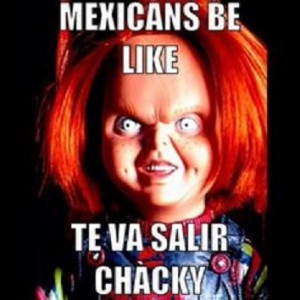Mexicans-Be-Like-Te-Va-Salir-El-Chacky-Childs-Play-Doll-Little-Buddies