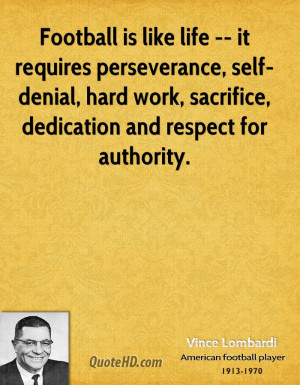 ... -denial, hard work, sacrifice, dedication and respect for authority