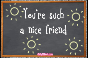 ... feeling wonderfu person glad friends xoxo bets you are a nice friend
