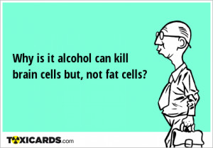 why-is-it-alcohol-can-kill-brain-cells-but-not-fat-cells-283.png