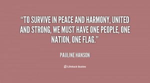 in peace and harmony, united and strong, we must have one people, one ...