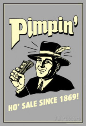 Pimpin' Ho' Sale Since 1869 Funny Retro Poster Masterprint