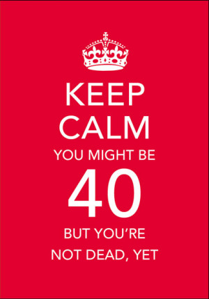 Keep Calm 40th Birthday