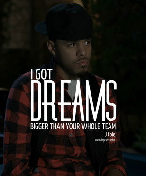 Cole Quotes About Dreams