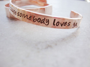 Forget the haters cause somebody loves ya hand stamped copper cuff ...