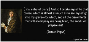 More Samuel Pepys Quotes