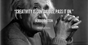 quote-Albert-Einstein-creativity-is-contagious-pass-it-on-254503_2.png
