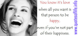 You-know-its-love-when-all-you-want-is-that-person-to-be-happy-even-if ...