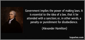 ... words, a penalty or punishment for disobedience. - Alexander Hamilton