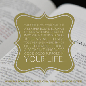 Is the Bible human or divine? The problem is in your either/or ...