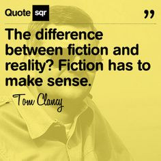 ... has to make sense tom clancy # quotesqr # quotes # author # fiction