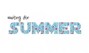 Waiting for Summer