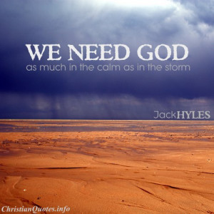 Jack Hyles Quote - Need for God - Storm in a desert