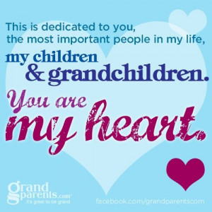 ... People In My Life, My Children And Grandchildren You Are My Heart