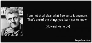 not at all clear what free verse is anymore. That's one of the things ...