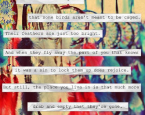 Bright Feathers (Shawshank Redempti on, quote, birds, caged, rejoice ...