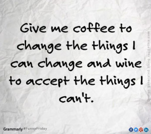 Coffee & wine... My two favourite things.