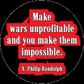 unprofitable and you make them impossible. A. Philip Randolph quote ...