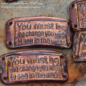 Pottery Cuff bead with Inspirational Quote by Gandhi