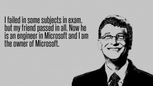Bill Gates: “I Failed in some subjects in exam, but my friend passed ...