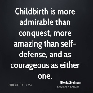 gloria-steinem-gloria-steinem-childbirth-is-more-admirable-than.jpg