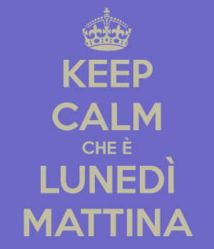 COME AFFRONTARE IL LUNEDI NEL MODO GIUSTO