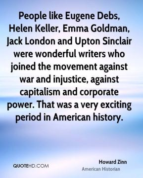 Debs Helen Keller Emma Goldman Jack London and Upton Sinclair