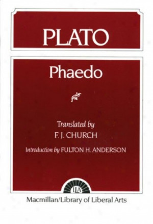Plato: Phaedo (library Of Liberal Arts; No. 30) .
