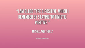 quote-Michael-Weatherly-i-am-blood-type-o-positive-which-i-228697.png