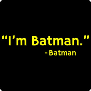 Funny Batman Quote Shirt