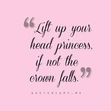 PRINCESS, Always Keep's Her Head Held High,,, No Matter What She May ...