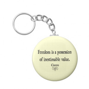 Freedom is a Possession of Inestimable Value Key Chain