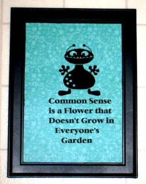 Quote Common sense is a flower that by SAVVYCOUNTRYDESIGNS, $8.00