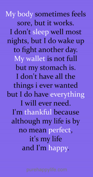 thankful because although my life is by no mean perfect it s my life ...
