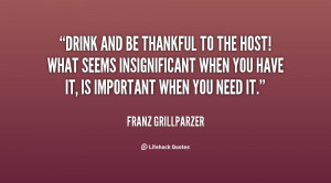 quote-Franz-Grillparzer-drink-and-be-thankful-to-the-host-93177.png