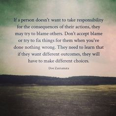 If A Person Doesn’t Want To Take Responsibility For The Consequences ...