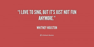 Love To Sing Quotes Houston-i-love-to-sing-but