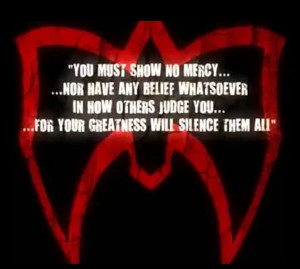 You Must Show No Mercy Ultimate Warrior Quotes