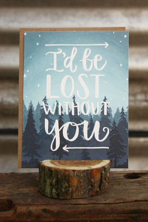 Am Lost Without You I'd be lost without you card · found on ...