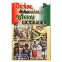 Books: Dichos, dicharachos y refranes mexicanos/ Sayings and ...
