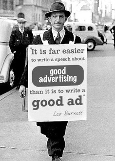 ... Good Advertising Than It Is To Write A Good Ad - Advertising Quote