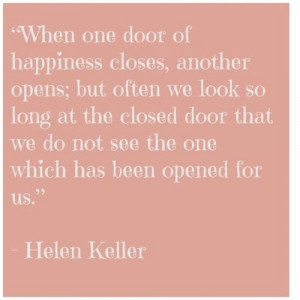 When one door of happiness closes, another opens, but often we look so ...