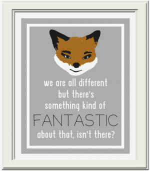 Fantastic Mr. Fox Quote Printable