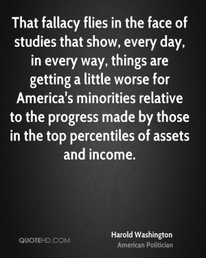 That fallacy flies in the face of studies that show, every day, in ...