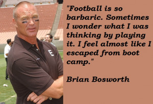 Brian Bosworth's Quotes