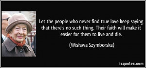 Let the people who never find true love keep saying that there's no ...